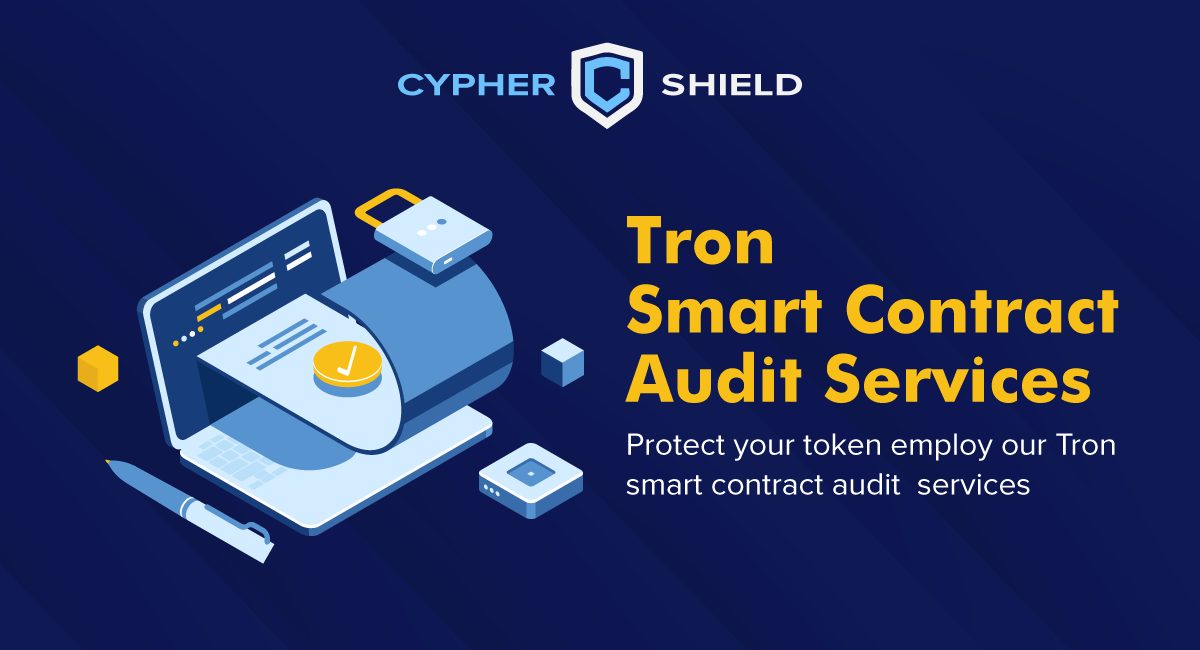 Tron smart contract audit services - Audit your tron smart contracts with experts | Cyphershield